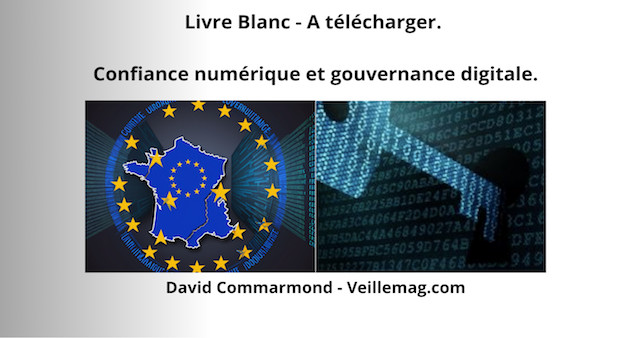 Livre Blanc - A télécharger. Confiance numérique et gouvernance digitale. Par David Commarmond
