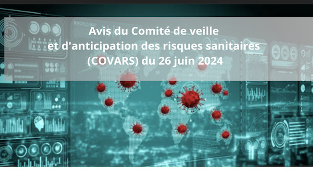 Avis du Comité de veille et d'anticipation des risques sanitaires (COVARS) du 26 juin 2024