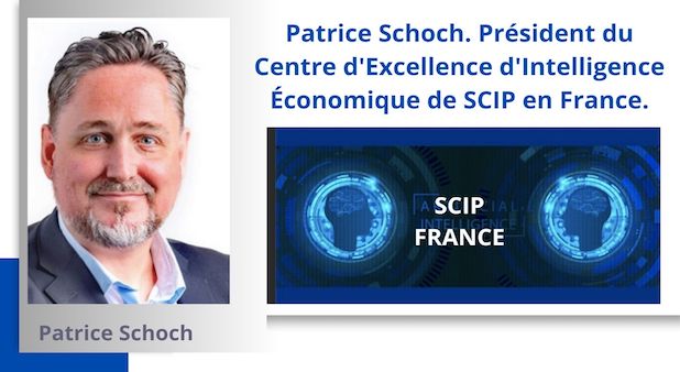 Patrice Schoch. Président du Centre d'Excellence d'Intelligence Économique de SCIP en France.