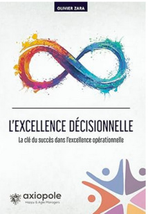 Excellence décisionnelle et gestion de crise. Analyse, anticipation, organisation, leadership, confiance, communication.