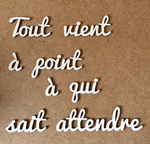 L'origine de l'expression "tout vient à point à qui sait attendre" remonte au XVIe siècle.