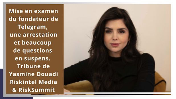 Mise en examen du fondateur de Telegram, une arrestation et beaucoup de questions en suspens. Tribune de Yasmine Douadi.