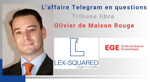 L’affaire Telegram en questions. Tribune libre par Olivier de Maison Rouge