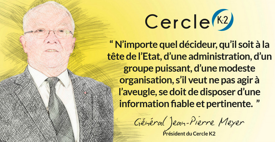 De l’importance de l’analyste dans le monde du renseignement. Général Jean-Pierre Meyer. Cercle K2