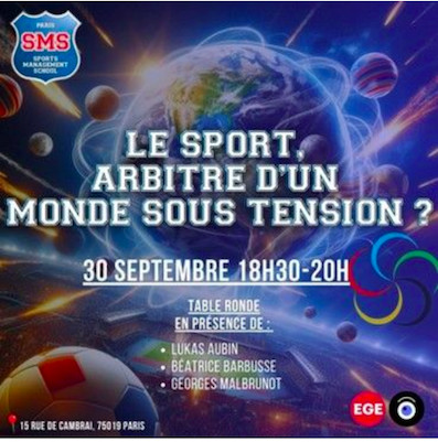 3O sept. Le sport, arbitre d'un monde sous tension ? Conférence-débat SMS & EGE. 18H3O/2OHOO