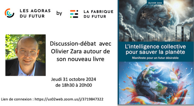 31 oct. L'intelligence collective pour sauver la planète - avec Olivier Zara. 18h3O