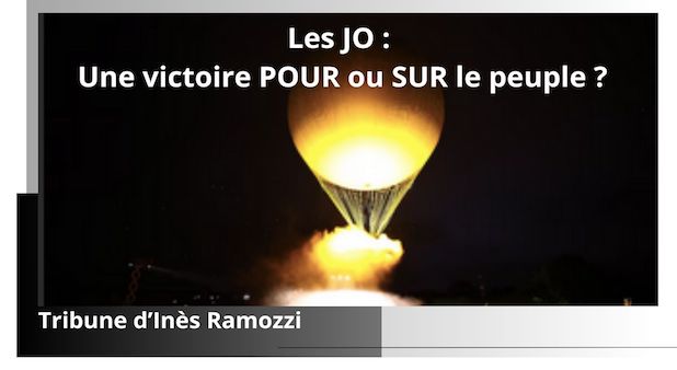 Les JO : Une victoire POUR ou SUR le peuple ? Tribune Expert par Inès Ramozzi