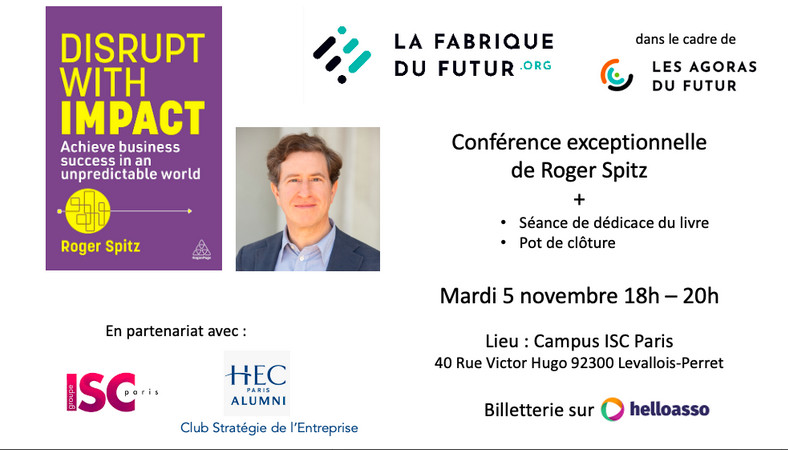 mardi 5 nov. 18:00. Disrupt with Impact, une conférence exceptionnelle avec Roger Spitz. Par La Fabrique du Futur