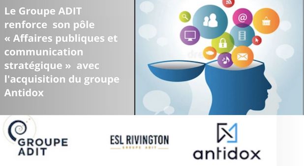 Le Groupe ADIT, leader européen de l'intelligence stratégique, renforce  son pôle « Affaires publiques et communication stratégique »  avec l'acquisition du groupe Antidox