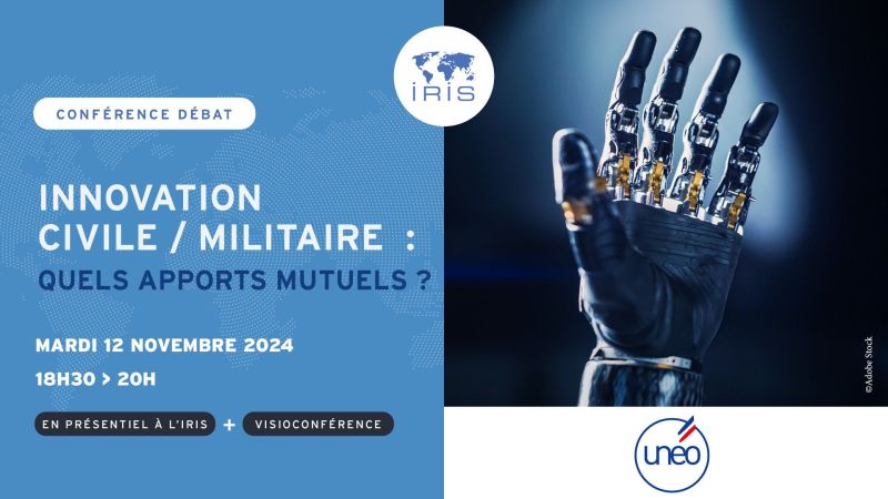 Agenda : 12 Novembre 2024 à l'IRIS Colloque  "Innovation civile / militaire : quels apports mutuels ?" 