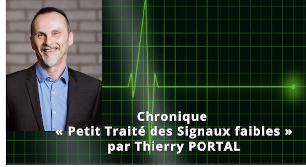 Chronique « Petit Traité des Signaux faibles » par ©Thierry PORTAL