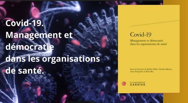 Covid-19. Management et démocratie dans les organisations de santé.