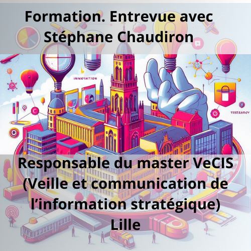 Formation. Entrevue avec Stéphane Chaudiron, responsable du master VeCIS (Veille et communication de l’information stratégique) Lille