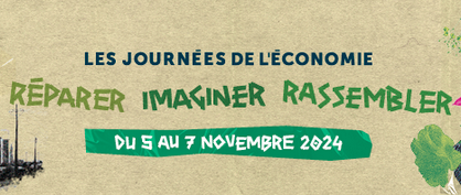 5, 6 et 7 novembre 2024. Les Journées de l'Economie. "Réparer, imaginer, rassembler". Lyon