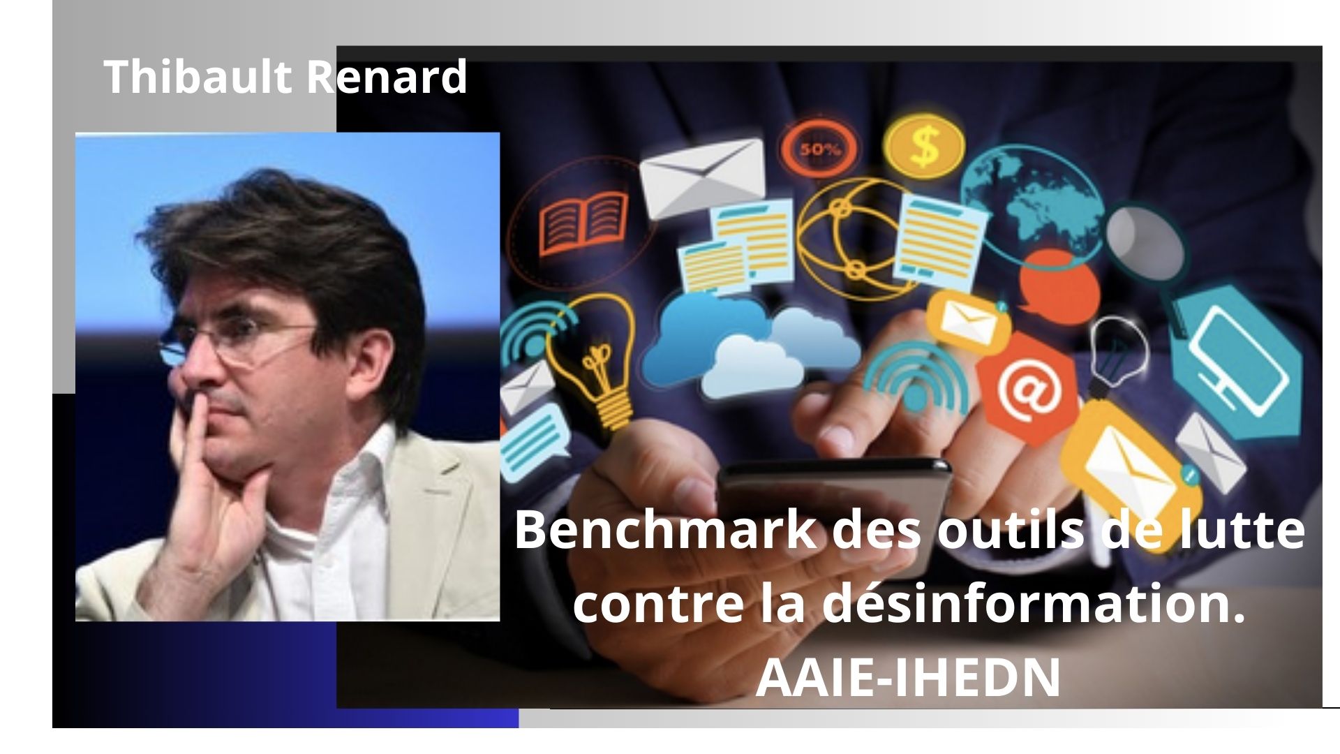 Benchmark des outils de lutte contre la désinformation. AAIE-IHEDN