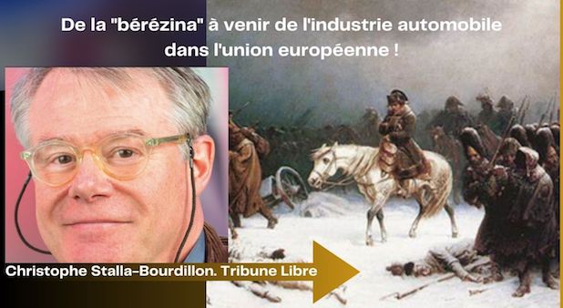 De la "Bérézina" à venir de l'industrie automobile dans l'union européenne ! Tribune libre de Christophe Stalla-Bourdillon