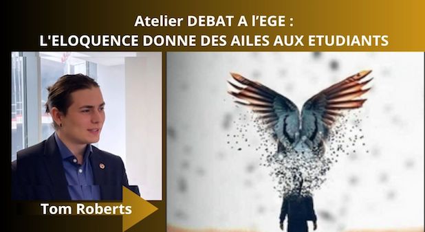 "L'ELOQUENCE DONNE DES AILES AUX ETUDIANTS." Tom Roberts prend la parole. Atelier DEBAT A l’EGE