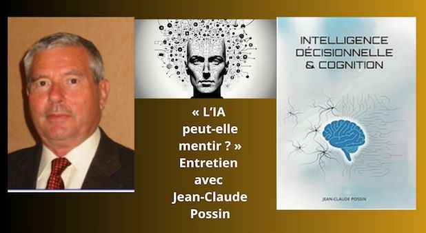 « L’IA peut-elle mentir ? » Entretien avec Jean-Claude Possin