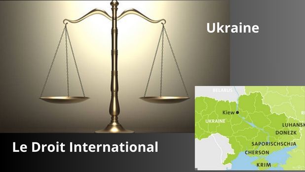 UKRAINE #1. Comprendre les causes et anticiper les conséquences du conflit ukrainien. Le droit international. Par Bernard Besson.